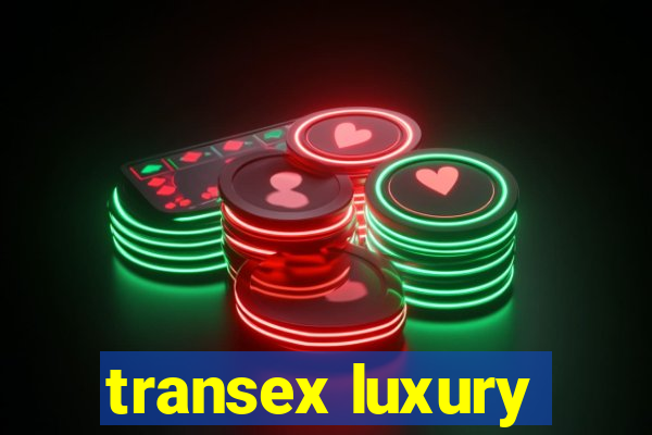 transex luxury